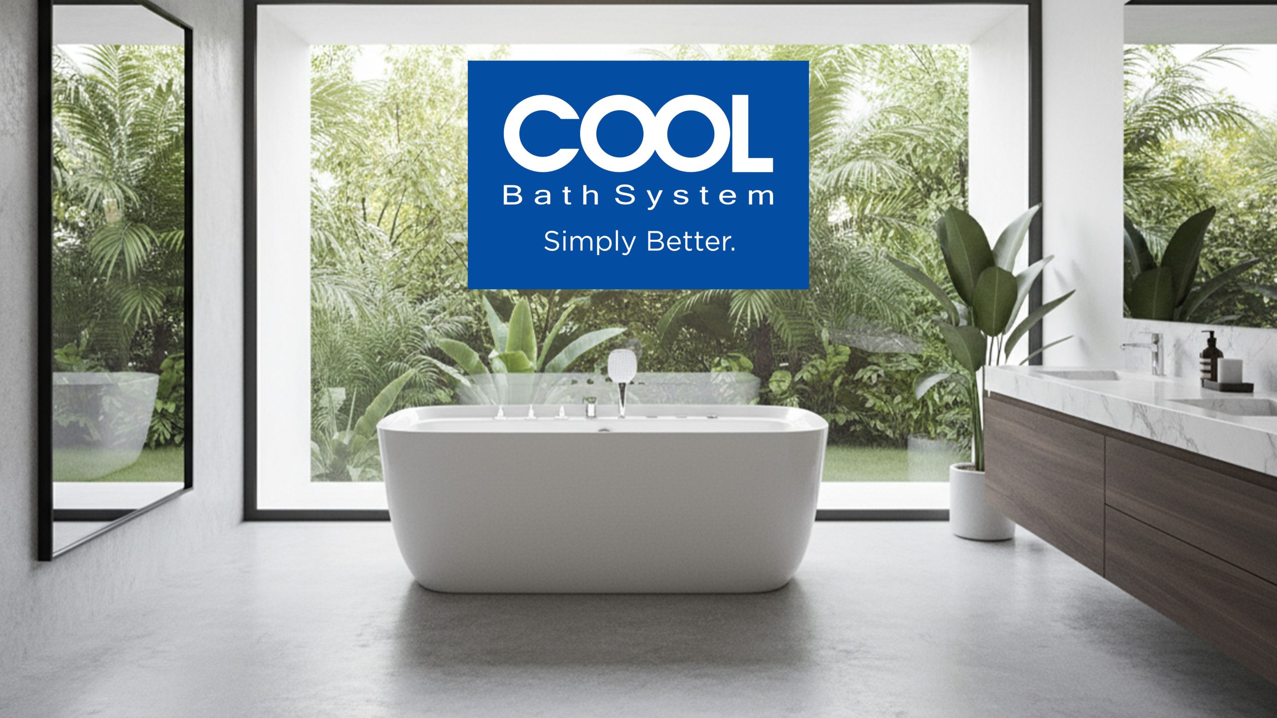 COOL BATH SYSTEM